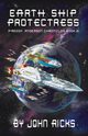Earth Ship Protectress, Ricks John