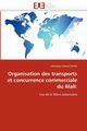 Organisation des transports et concurrence commerciale du mali, DICKO-A
