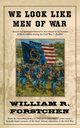 We Look Like Men of War, Forstchen William R.