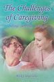 The Challenges of Caregiving, Caracciolo Rick