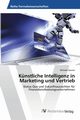 Knstliche Intelligenz in Marketing und Vertrieb, Zauner Michael