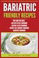 Bariatric Friendly Recipes, Russel Richard P.