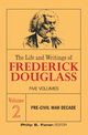 The Life and Writings of Frederick Douglass, Volume 2, Douglass Frederick