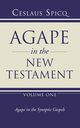 Agape in the New Testament, Volume 1, Spicq Ceslas