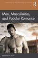 Men, Masculinities, and Popular Romance, Allan Jonathan A.