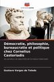 Dmocratie, philosophie, bureaucratie et politique chez Cornelius Castoriadis, Vargas de Toledo Gustavo