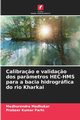 Calibra?o e valida?o dos parmetros HEC-HMS para a bacia hidrogrfica do rio Kharkai, Madhukar Madhurendra