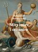 Mity mrz i oceanw, Baranowski Krzysztof