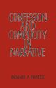 Confession and Complicity in Narrative, Foster Dennis A.