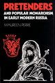 Pretenders and Popular Monarchism in Early Modern Russia, Perrie Maureen