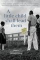 A Little Child Shall Lead Them, Daugherity Brian J