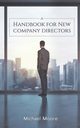 A Handbook for New Company Directors, Moore Michael