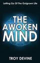 The  Awoken Mind, Devine Troy