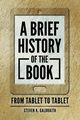 A Brief History of the Book, Galbraith Steven