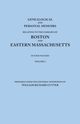 Genealogical and Personal Memoirs Relating to the Families of Boston and Eastern Massachusetts. in Four Volumes. Volume I, 