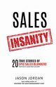 Sales Insanity, Jordan Jason