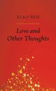 Love And Other Thoughts, Ren Xiao