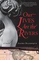 Our Lives Are the Rivers, Manrique Jaime