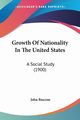 Growth Of Nationality In The United States, Bascom John