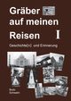 Grber auf meinen Reisen. Band 1, Schwalm Bodo