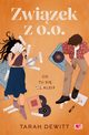 Zwizek z o.o., Dewitt Tarah