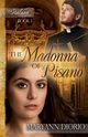 THE MADONNA OF PISANO, Diorio MaryAnn