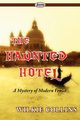 The Haunted Hotel (a Mystery of Modern Venice), Collins Wilkie