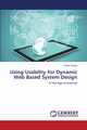 Using Usability for Dynamic Web Based System Design, Cheng Xusen