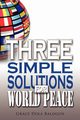 Three Simple Solutions for World Peace, Balogun Grace Dola