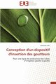 Conception d'un dispositif d'insertion des goutteurs, ARBI-A