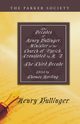 The Decades of Henry Bullinger, Minister of the Church of Zurich, Translated by H. I., Bullinger Henry