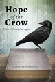 Hope of the Crow, Schneider Katherine