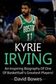 Kyrie Irving, Bowes David