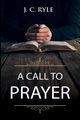 A Call to Prayer, Ryle J. C.