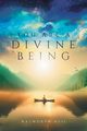 You Are A Divine Being, TBD