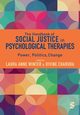 The Handbook of Social Justice in Psychological Therapies, 