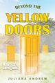 Beyond the Yellow Door, Andrew Juliana