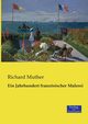 Ein Jahrhundert franzsischer Malerei, Muther Richard