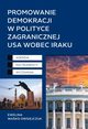 Promowanie demokracji w polityce zagranicznej USA wobec Iraku, Wako-Owsiejczuk Ewelina