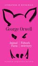 Animal Farm / Folwark zwierzcy. Literatura w oryginale, Orwell George