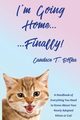 I'm Going Home...Finally!, Botha Candace T