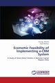 Economic Feasibility of Implementing E-Crm System, Sharma Anurag
