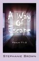 A Way Of Escape, Brown Stephanie