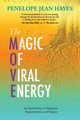 The Magic of Viral Energy, Hayes Penelope Jean