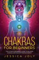 Chakras for Beginners, Joly Jessica
