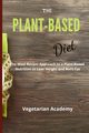 The Plant-Based Diet, Vegetarian Academy