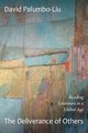 The Deliverance of Others, Palumbo-Liu David