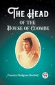 The Head of the House of Coombe, Burnett Frances Hodgson
