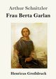 Frau Berta Garlan (Grodruck), Schnitzler Arthur