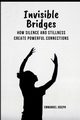 Invisible Bridges, Joseph Emmanuel